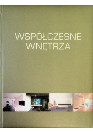 Współczesne wnętrza - Praca Zbiorowa - książka  wyd. 2011