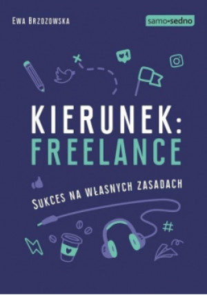 Kierunek freelance - Ewa Brzozowska - książka  wyd. 2018