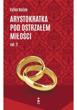 Arystokratka pod ostrzałem miłości - Bocek Evzen - książka  wyd. 2024