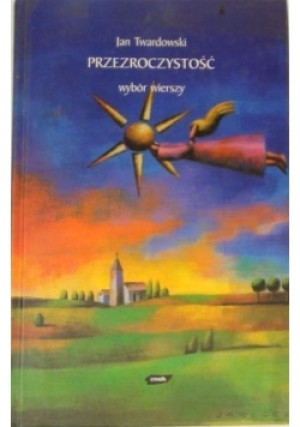 Przezroczystość - Jan Twardowski - książka  wyd. 2001