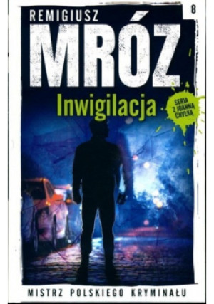 Mistrz Polskiego Kryminału Tom 8 Inwigilacja - Remigiusz Mróz - książka  wyd. 2020