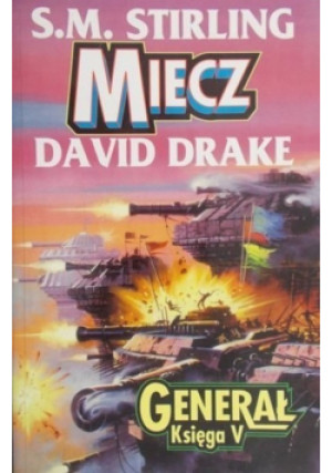 Generał Księga V Miecz - David Drake, S. M. Stirling - książka fantasy wyd. 2002