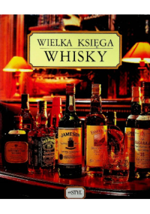 Wielka księga Whisky - Gilbert Delos - książka  wyd. 1997