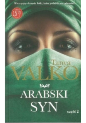 Arabski Syn Część II - Tanya Valko - książka  wyd. 2019