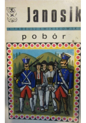 Janosik Pobór - Tadeusz Kwiatkowski - książka  wyd. 1972