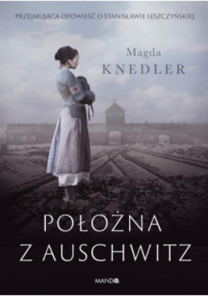 Położna z Auschwitz - Magda Knedler - książka historyczna wyd. 2020