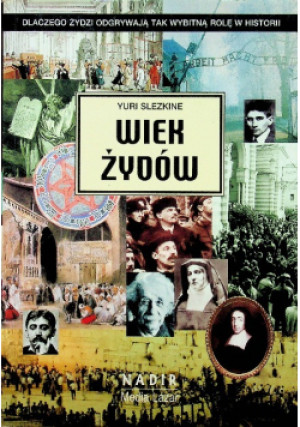 Wiek Żydów - Yuri Slezkine - książka historyczna wyd. 2006