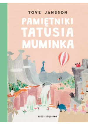 Pamiętniki Tatusia Muminka - Tove Jansson - książka  wyd. 2020