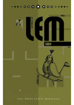 Biblioteka Gazety Wyborczej Tom X Lem Dzieła  Eden - Stanisław Lem - książka  wyd. 2008