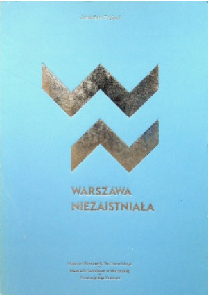 Warszawa niezaistniała - Jarosław Trybuś - książka historyczna wyd. 2012