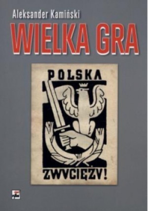 Wielka gra - Aleksander Kamiński - książka  wyd. 2016