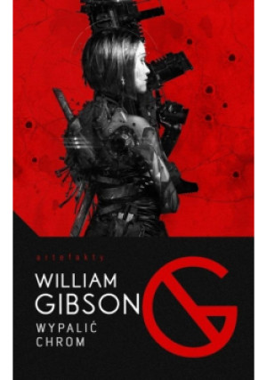 Wypalić Chrom - Sterling Bruce, Gibson William - książka historyczna wyd. 2024