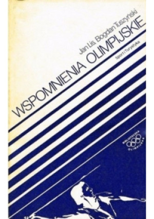 Wspomnienia olimpijskie - Jan Lis, Bogdan Tuszyński - książka  wyd. 1976