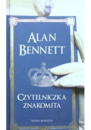 Czytelniczka znakomita - Alan Bennett - książka  wyd. 2009