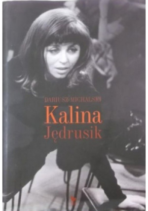 Kalina Jędrusik - Dariusz Michalski - książka  wyd. 2010