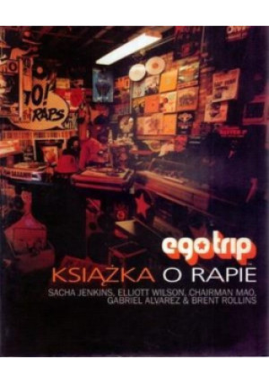 Ego trip Książka o rapie - Praca Zbiorowa - książka  wyd. 2004