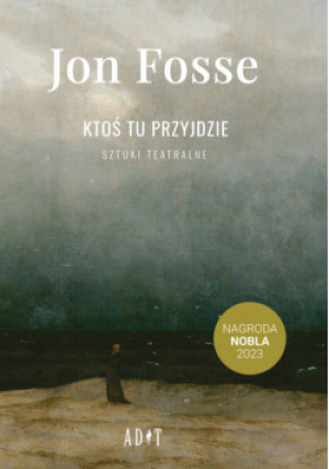 Ktoś tu przyjdzie. Sztuki teatralne - Fosse Jon - książka  wyd. 2024