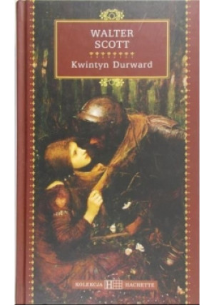 Kwintyn Durward - Walter Scott - książka historyczna wyd. 2008