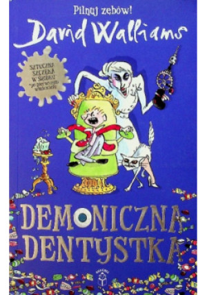 Demoniczna dentystka - David Walliams - książka  wyd. 2015