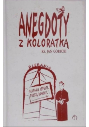 Anegdoty z koloratką - Jan Górecki - książka  wyd. 2003