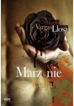 Marzenie Celta - Mario Vargas Llosa - książka  wyd. 2011