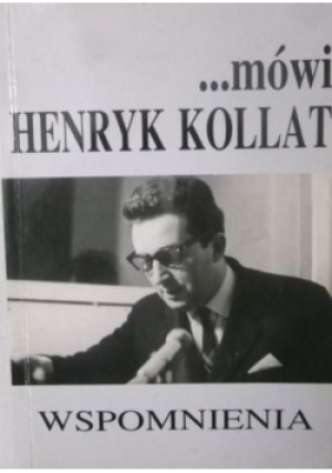 Kollat Wspomnienia - Henryk Kollat - książka  wyd. 1998