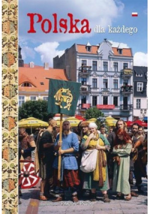 Polska dla każdego - Bogna Parma - książka historyczna wyd. 2014