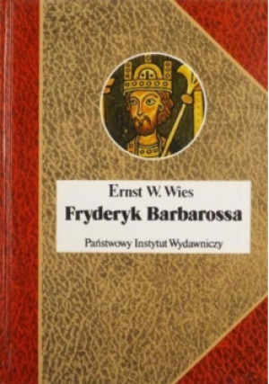 Fryderyk Barbarossa - Ernst W. Wies - książka historyczna wyd. 1996