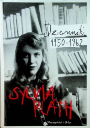 Dzienniki 1950  -  1962 - Sylvia Plath - książka  wyd. 2000