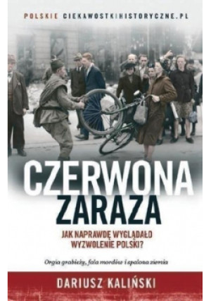 Czerwona zaraza - Dariusz Kaliński - książka historyczna wyd. 2017
