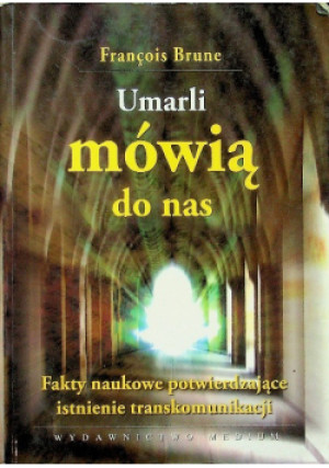Umarli mówią do nas - Francois Brune - książka  wyd. 2007