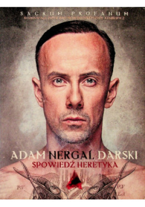 Spowiedź heretyka - Adam Nergal Darski - książka  wyd. 2012