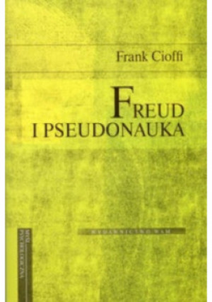 Freud i pseudonauka - Frank Cioffi - książka  wyd. 2010