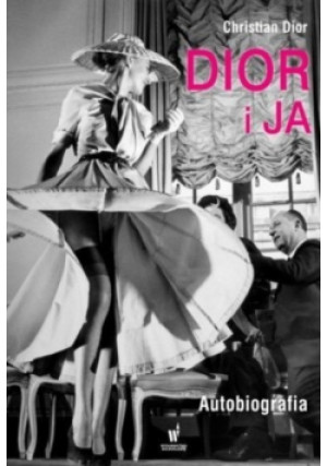 Dior i ja Autobiografia - Dior Christian - książka  wyd. 2014