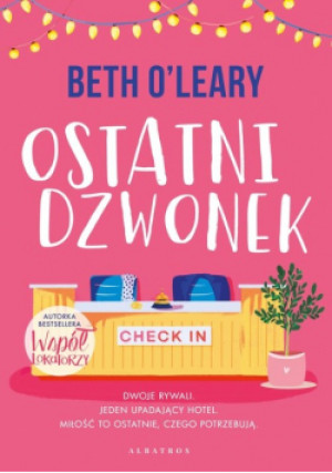 Ostatni dzwonek - Beth O Leary - książka  wyd. 2023