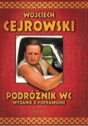 Podróżnik WC - Wojciech Cejrowski - książka  wyd. 2011
