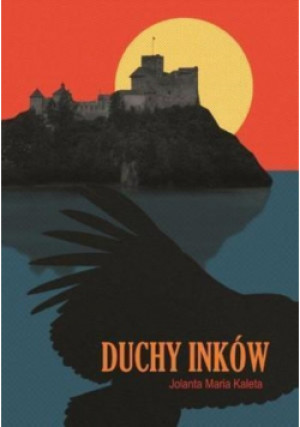 Duchy Inków - Jolanta Maria Kaleta - książka fantasy wyd. 2014