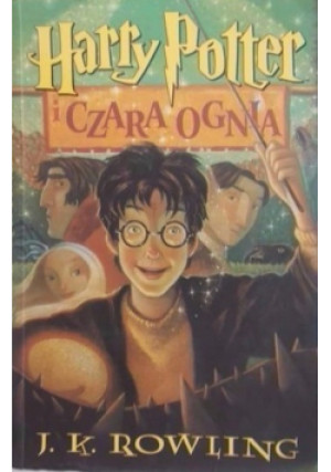 Harry Potter i Czara Ognia - J. K. Rowling - książka fantasy wyd. 2000