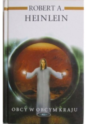 Obcy w obcym kraju - Robert A. Heinlein - książka  wyd. 2006