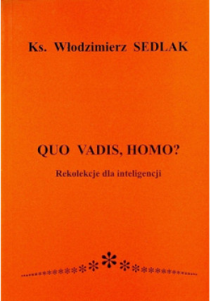 Quo vadis homo - Włodzimierz Sedlak - książka  wyd. 2000
