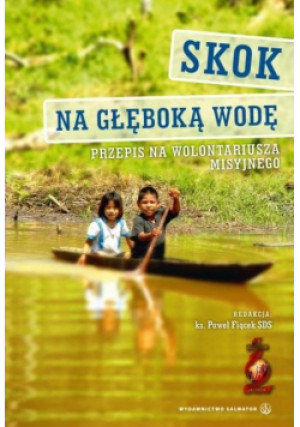 Skok na głeboką wodę - Paweł Fiącek (red.) - książka  wyd. 2013