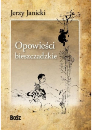 Opowieści bieszczadzkie - Jerzy Janicki - książka  wyd. 2014