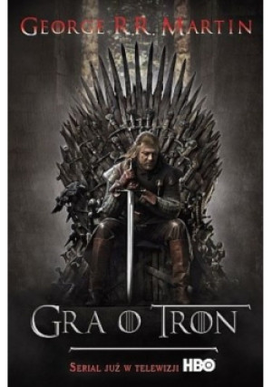 Gra o tron - George R. R. Martin - książka fantasy wyd. 2011