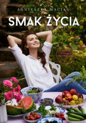 Smak życia - Agnieszka Maciąg - książka  wyd. 2017