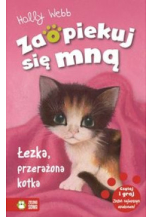 Zaopiekuj się mną. Łezka, przerażona kotka w.2015 - Holly Webb - książka  wyd. 2015