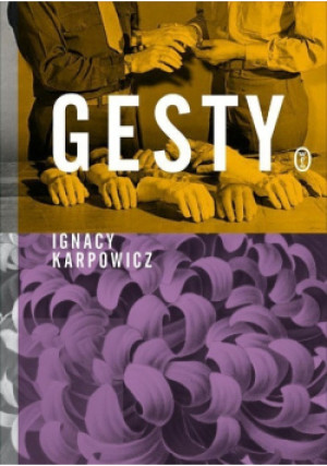 Gesty - Ignacy Karpowicz - książka  wyd. 2013