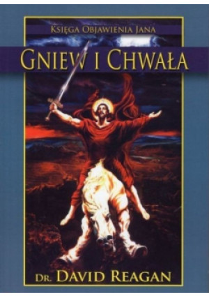 Gniew i Chwała - David Reagan - książka  wyd. 2013