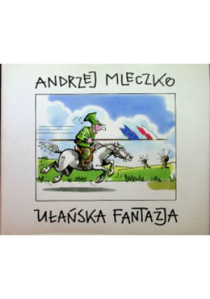 Mleczko Ułańska fantazja - Andrzej Mleczko - książka  wyd. 2012