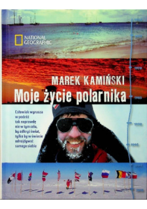 Moje życie polarnika - Marek Kamiński - książka  wyd. 2015