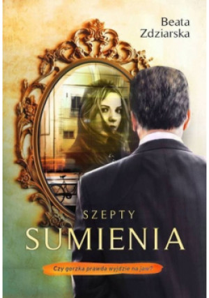 Szepty sumienia - Beata Zdziarska - książka  wyd. 2018